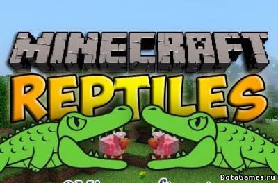 мод Reptile Mod для Minecraft 1.6.4